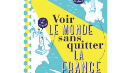Livre VOIR LE MONDE SANS QUITTER LA FRANCE_4MURS